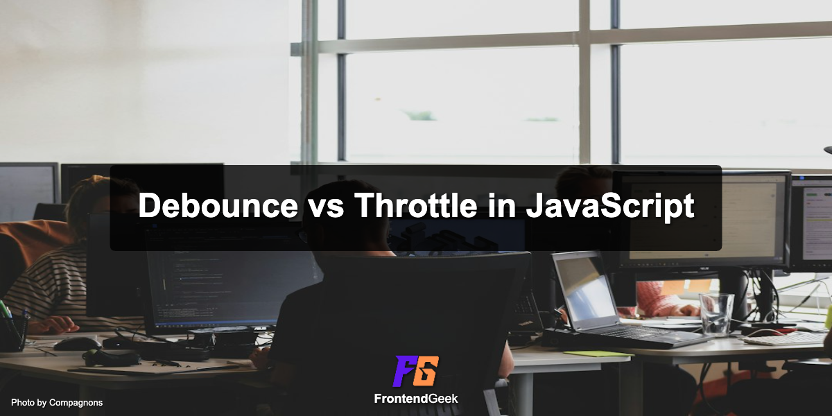 Debounce vs Throttle in JavaScript: Interview Implementations and Edge Cases